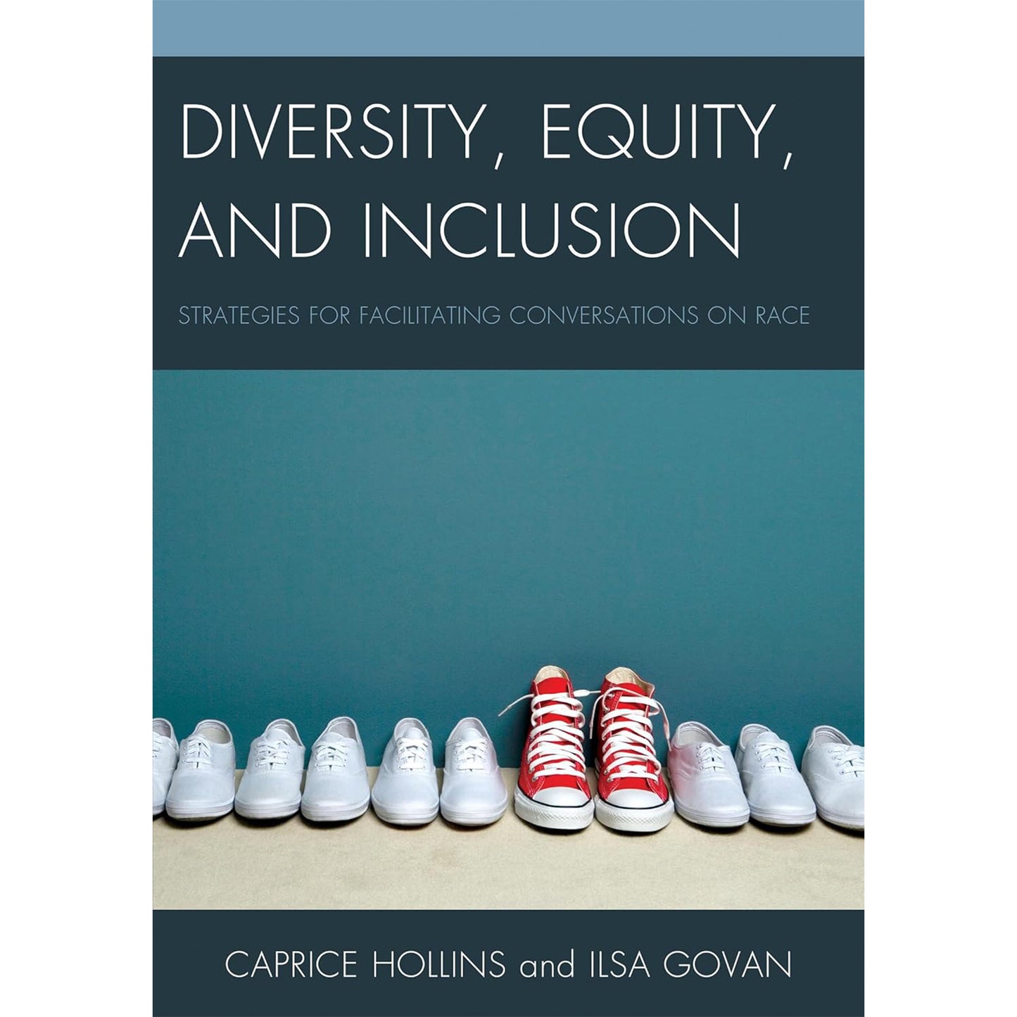 Diversity, Equity, and Inclusion: Strategies for Facilitating Conversations on Race