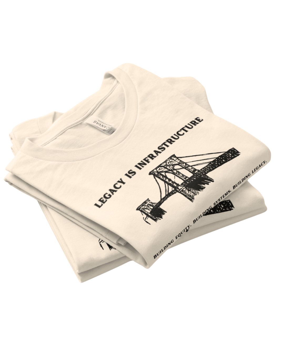 Legacy is Infrastructure Tee