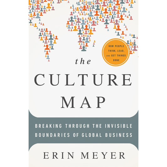 The Culture Map: Breaking Through the Invisible Boundaries of Global Business Hardcover
